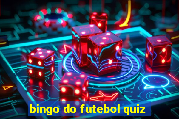 bingo do futebol quiz